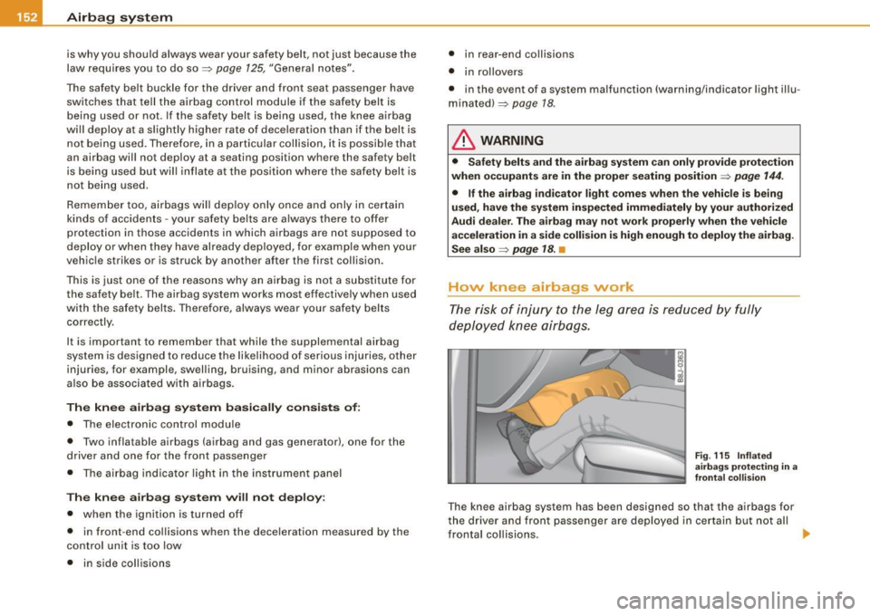 AUDI TT COUPE 2009 Owners Manual __ .....:::A::.::..:. ir..:b ::..:a::. 9:2...: s:::L y..::s :.:t ..::e :.:m.:..:... ________________________________________________ _
is why you should always wear your safety belt, not j AUDI TT COUPE 2009 Owners Manual __ .....:::A::.::..:. ir..:b ::..:a::. 9:2...: s:::L y..::s :.:t ..::e :.:m.:..:... ________________________________________________ _
is why you should always wear your safety belt, not j
