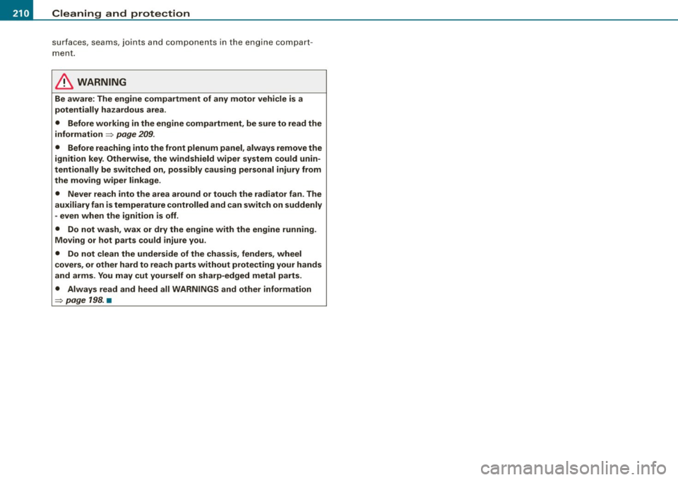 AUDI TT COUPE 2009 Owners Manual ___ C_ le_ a _ n_i_n ~g _ a_ n_ d __ p_r _o _t _e _c_ t_ i_o _n ___________________________________________ _
surfaces, seams, joints and compon ents in the en gin e comp art
ment.
& WARN AUDI TT COUPE 2009 Owners Manual ___ C_ le_ a _ n_i_n ~g _ a_ n_ d __ p_r _o _t _e _c_ t_ i_o _n ___________________________________________ _
surfaces, seams, joints and compon ents in the en gin e comp art
ment.
& WARN