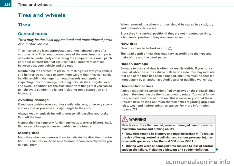 AUDI TT COUPE 2009  Owners Manual -~_T_ ir_e_ s_ a_ n_d _ w_ h_ e_e _l_s  _________________________________________________  _ 
Tires  and  wheels 
Tires 
General  notes 
Tires may  be the least  appreciated  and  most  abused  parts 
