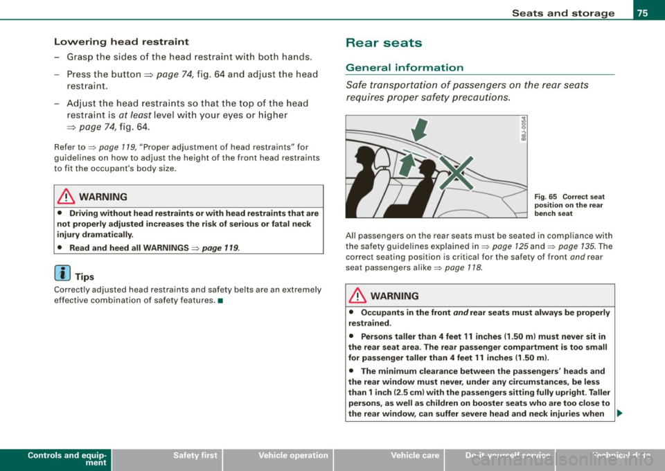 AUDI TT COUPE 2009 Manual PDF Lowering head restraint
- Grasp the sides of the head restraint with both hands.
-Press the button
=:> page 74, fig. 64 an d adjust the hea d
restraint .
- Adj us t the head res AUDI TT COUPE 2009 Manual PDF Lowering head restraint
- Grasp the sides of the head restraint with both hands.
-Press the button
=:> page 74, fig. 64 an d adjust the hea d
restraint .
- Adj us t the head res