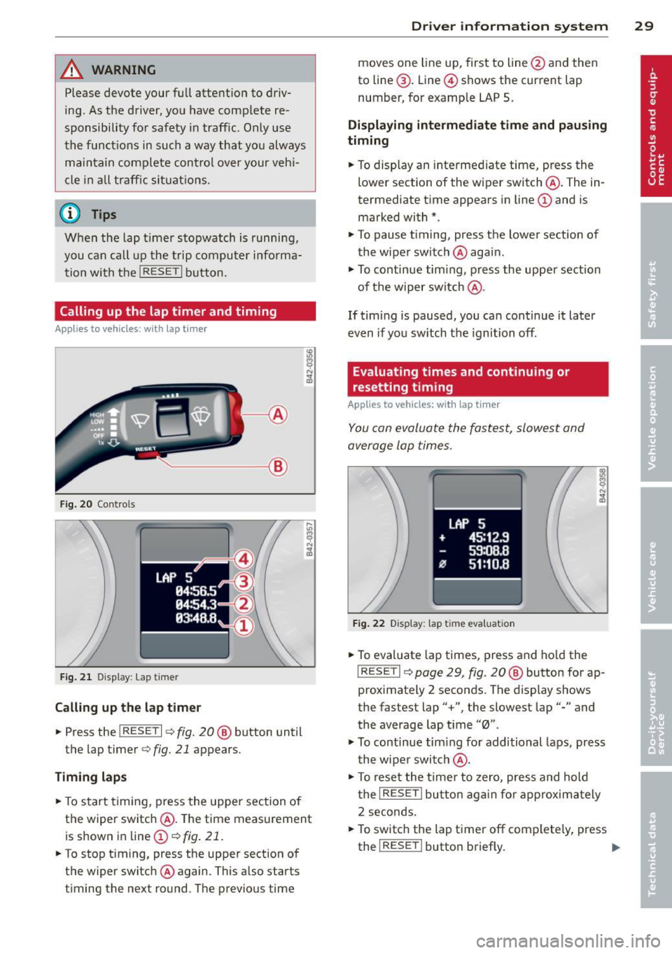 AUDI TT ROADSTER 2015 Owners Guide A WARNING
Please devote your fu ll attent ion to driv
ing. As th e driver, you have complete re
sponsibility for safety in traffic. Only use
the funct ions in such a way that yo AUDI TT ROADSTER 2015 Owners Guide A WARNING
Please devote your fu ll attent ion to driv
ing. As th e driver, you have complete re
sponsibility for safety in traffic. Only use
the funct ions in such a way that yo