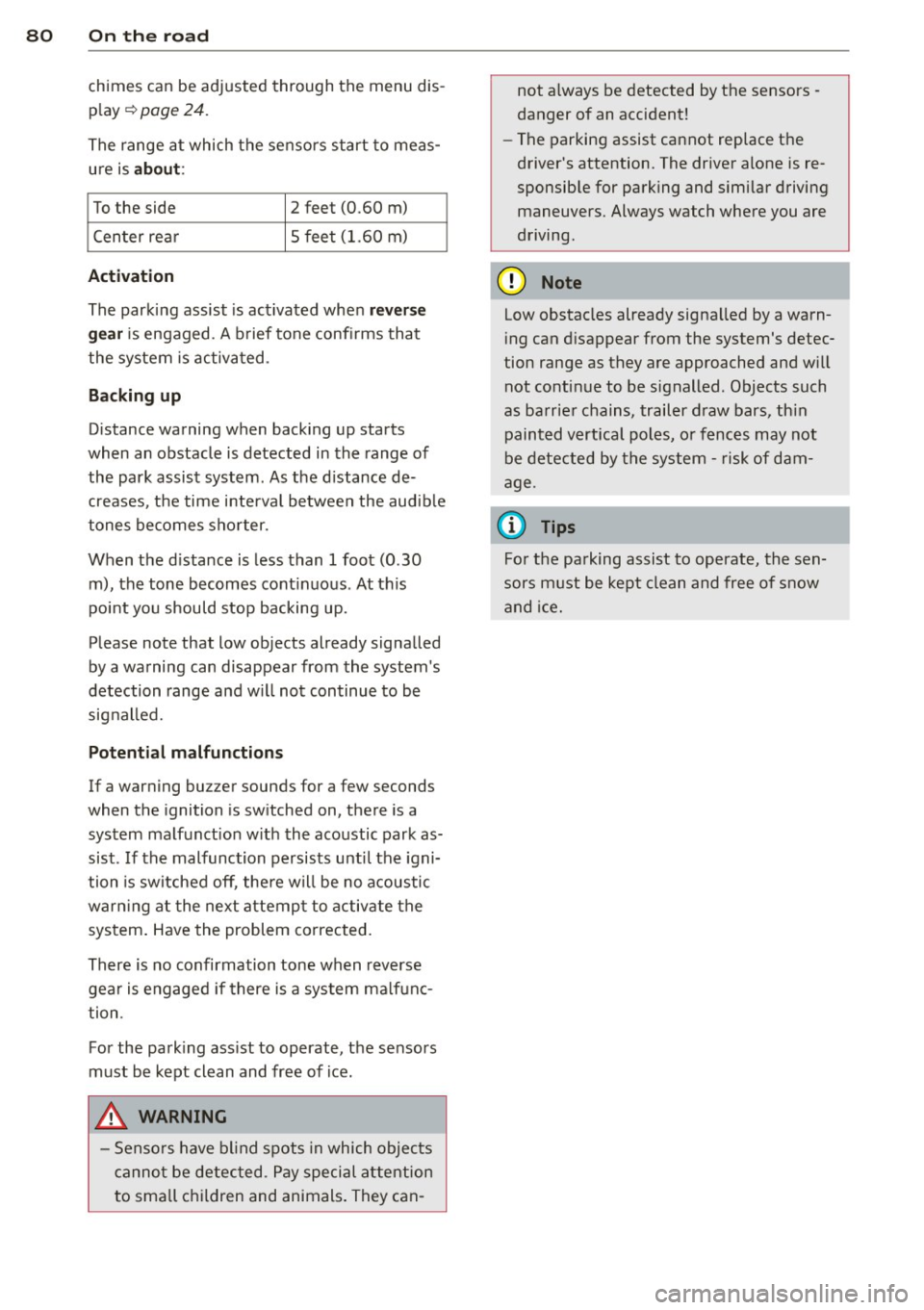 AUDI TT ROADSTER 2015 Manual Online 80  On  the road 
chimes  can  be  adjusted  through  the  menu  dis­
p lay 
~ page 24 . 
The  range  at  which  the  sensors  start  to  meas­
ure  is 
a b ou t: 
To the  side  2  feet  (0.60  m) 
