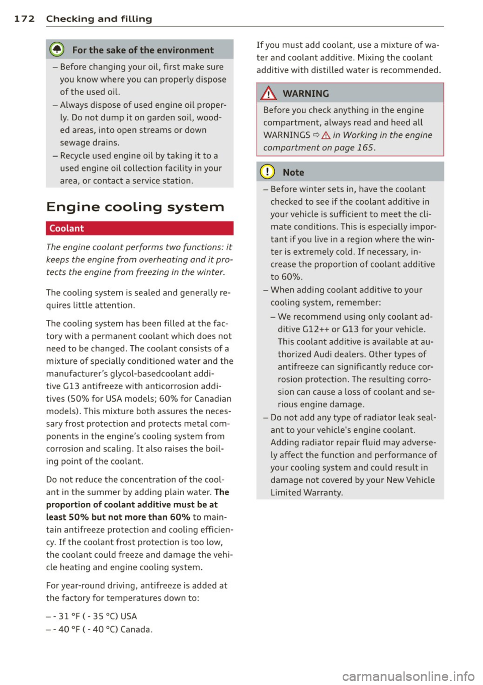AUDI TT ROADSTER 2014 Owners Manual 172 Checking and filling
@ For the sake of the environment
- Before changing your oil , first make sure
you know where you can properly dispose
of the used o il.
- Always disp AUDI TT ROADSTER 2014 Owners Manual 172 Checking and filling
@ For the sake of the environment
- Before changing your oil , first make sure
you know where you can properly dispose
of the used o il.
- Always disp