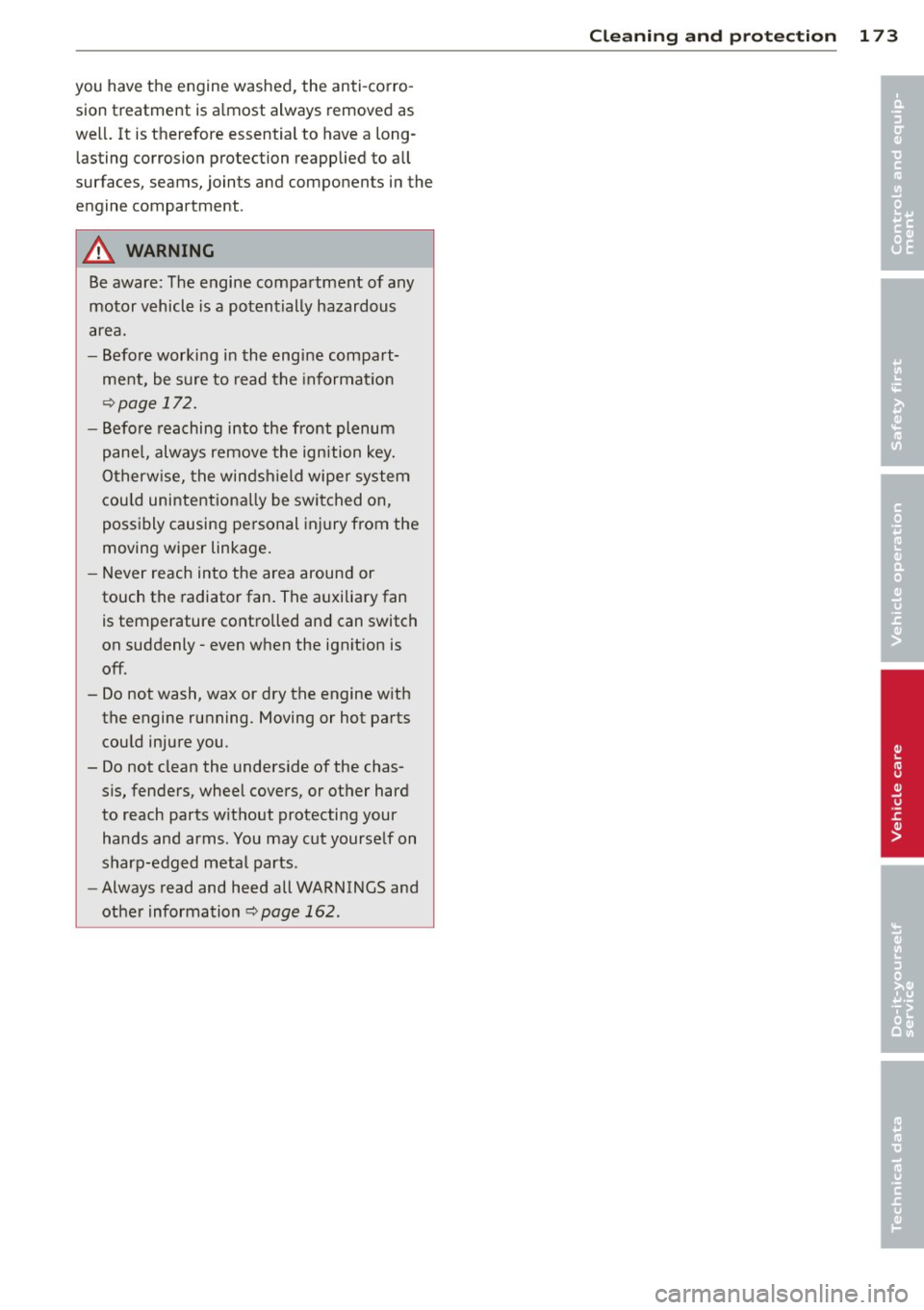 AUDI TT ROADSTER 2011 Owners Manual you have the engine washed, the anti-corrosion treatment is a lmost always removed as
wel l. It is therefore essential to have a long
lasting corrosion protection reapplied to al AUDI TT ROADSTER 2011 Owners Manual you have the engine washed, the anti-corrosion treatment is a lmost always removed as
wel l. It is therefore essential to have a long
lasting corrosion protection reapplied to al