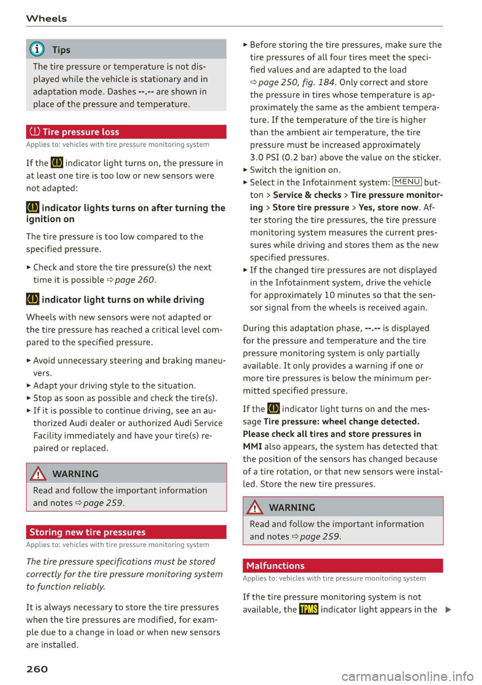 AUDI TT ROADSTER 2019 Owners Manual
The tire pressure or temperature is not dis-
played while the vehicle is stationary and in
adaptation mode. Dashes --.-- are shown in
place of the pressure and temperature.
OW iw este ort
Appl AUDI TT ROADSTER 2019 Owners Manual
The tire pressure or temperature is not dis-
played while the vehicle is stationary and in
adaptation mode. Dashes --.-- are shown in
place of the pressure and temperature.
OW iw este ort
Appl