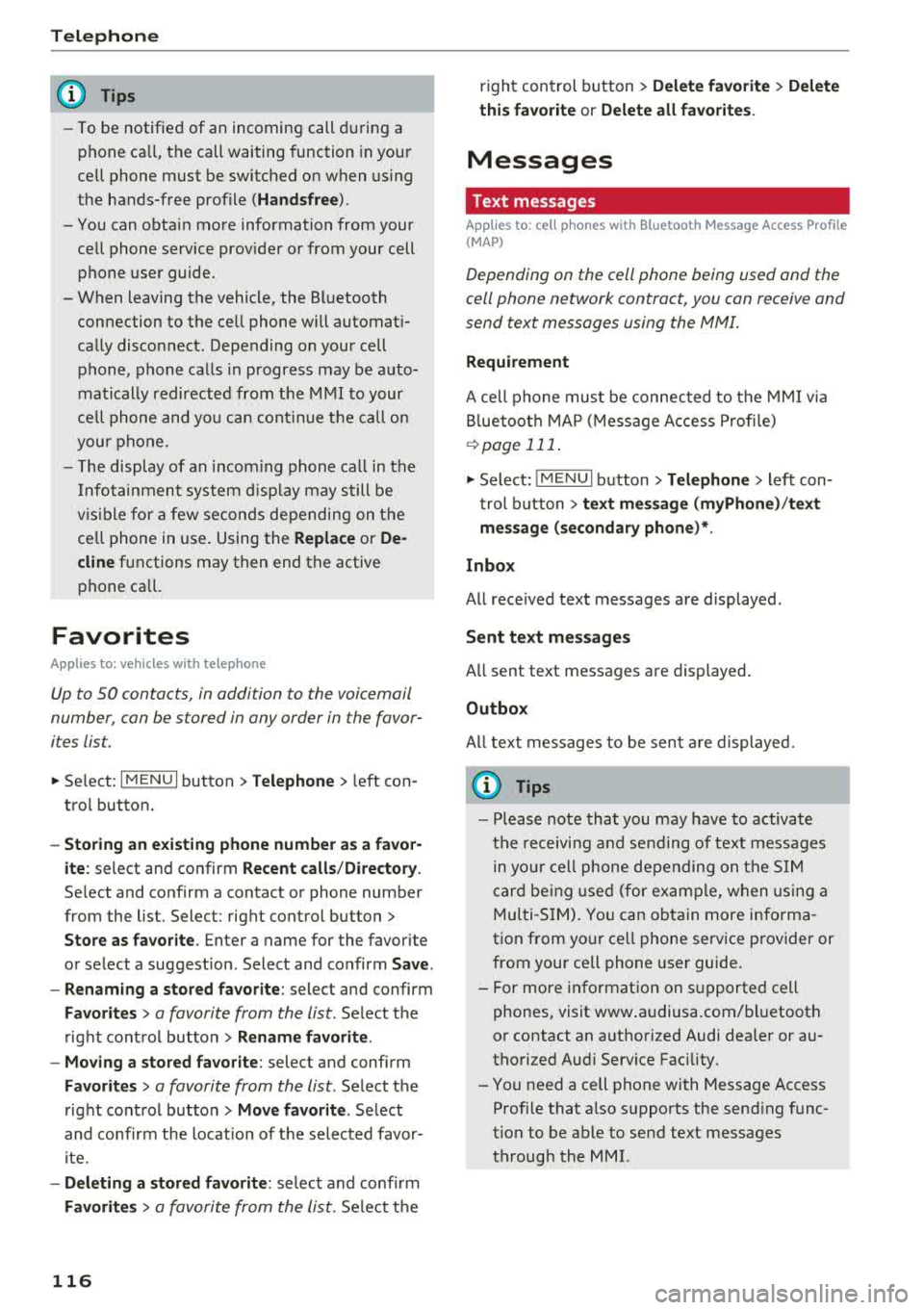 AUDI TT ROADSTER 2018 Owners Manual Tele phone
(D Tips
- To be notified of an incoming call during a
phone ca ll, the call waiting function in your
cell phone must be switched on when us ing
the hands-free pro AUDI TT ROADSTER 2018 Owners Manual Tele phone
(D Tips
- To be notified of an incoming call during a
phone ca ll, the call waiting function in your
cell phone must be switched on when us ing
the hands-free pro