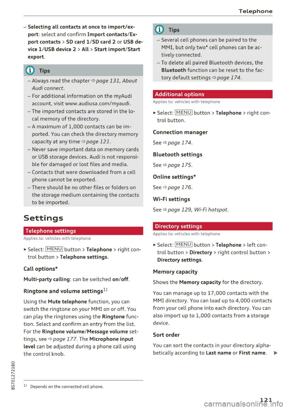 AUDI TT ROADSTER 2018  Owners Manual Cl 00 ... N r--­N ... 0 r--­Vl 00 
-Selecting all  contacts at  once to  import /e x ­
port : 
select  and  confirm Import  contacts /E x ­
port conta cts  > SD card 1 /50  card 2  or USB de­
v i