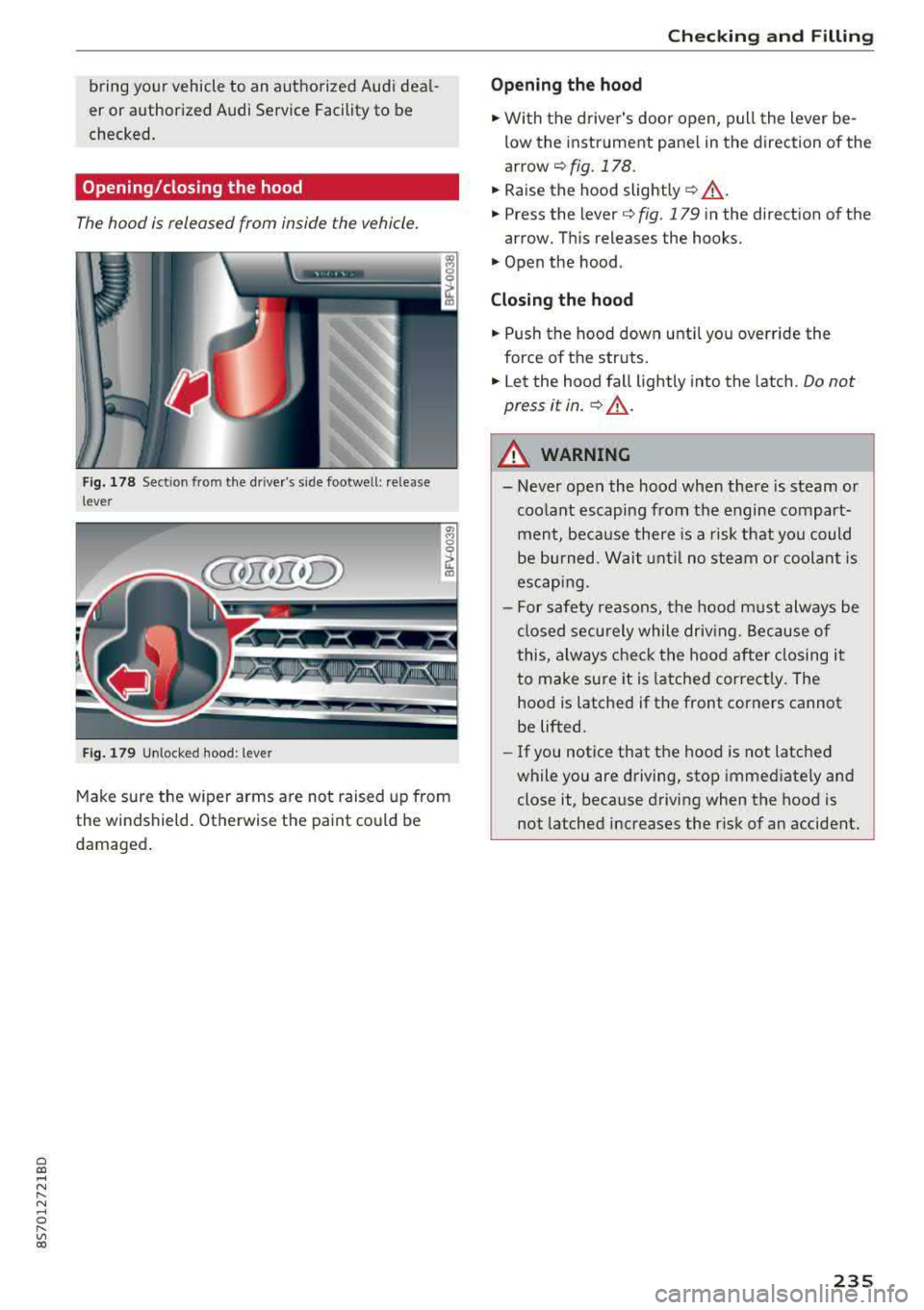 AUDI TT ROADSTER 2018 Owners Manual Cl co .... N ,....
N .... 0 ,....
Vl co
bring your vehicle to an authorized Aud i dea l
er or authorized Audi Service Facility to be
checked.
Opening/closing the hood
The hood i AUDI TT ROADSTER 2018 Owners Manual Cl co .... N ,....
N .... 0 ,....
Vl co
bring your vehicle to an authorized Aud i dea l
er or authorized Audi Service Facility to be
checked.
Opening/closing the hood
The hood i