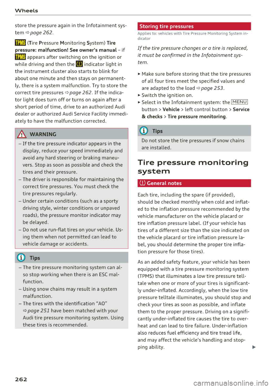 AUDI TT ROADSTER 2018 Owners Manual Wheels
store the pressure again in the Infotainment sys
tem
i::> page 262 .
mm (Tir e Pr essure Monitoring System) Tire
pressure: malfunction! See owners manual -
if
mm appears afte AUDI TT ROADSTER 2018 Owners Manual Wheels
store the pressure again in the Infotainment sys
tem
i::> page 262 .
mm (Tir e Pr essure Monitoring System) Tire
pressure: malfunction! See owners manual -
if
mm appears afte