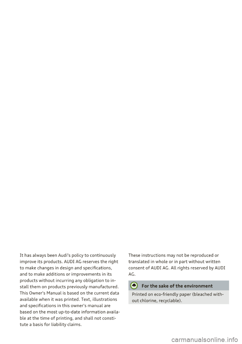 AUDI TT ROADSTER 2018 Owners Manual It has always been Audis po licy to cont inuous ly
improve its products. AUDI AG reserves the r ight
to make changes in design and specifications,
and to make additions or improvements AUDI TT ROADSTER 2018 Owners Manual It has always been Audis po licy to cont inuous ly
improve its products. AUDI AG reserves the r ight
to make changes in design and specifications,
and to make additions or improvements