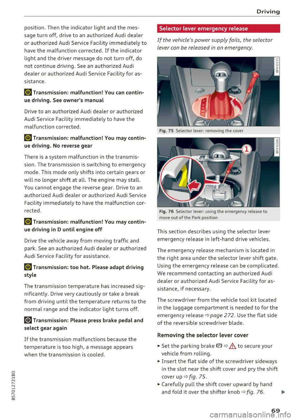 AUDI TT ROADSTER 2018 Manual PDF Cl co .... N ,....
N ...... 0 ,....
Vl co
position. Then the indicator light and the mes
sage turn off, drive to an authorized Audi dea ler
or author ized Audi Service Facility i AUDI TT ROADSTER 2018 Manual PDF Cl co .... N ,....
N ...... 0 ,....
Vl co
position. Then the indicator light and the mes
sage turn off, drive to an authorized Audi dea ler
or author ized Audi Service Facility i