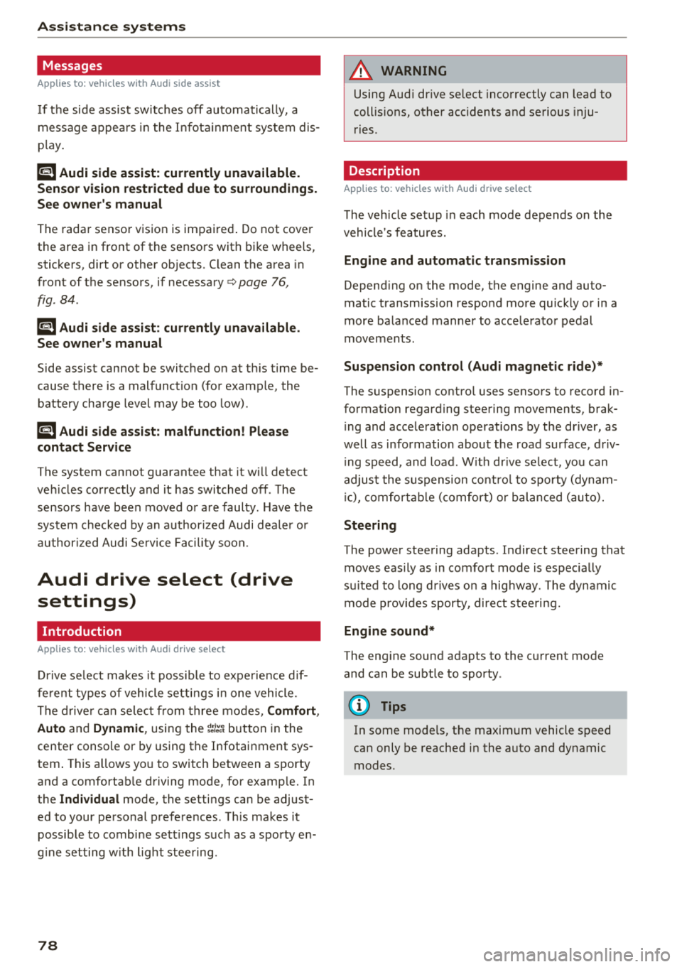 AUDI TT ROADSTER 2018 Manual PDF Assistance systems
Messages
App lies to: ve hicles w ith Aud i side ass ist
If th e side assist sw itches off automatically, a
message appears in the Infotainment system dis
p la y.
@j AUDI TT ROADSTER 2018 Manual PDF Assistance systems
Messages
App lies to: ve hicles w ith Aud i side ass ist
If th e side assist sw itches off automatically, a
message appears in the Infotainment system dis
p la y.
@j