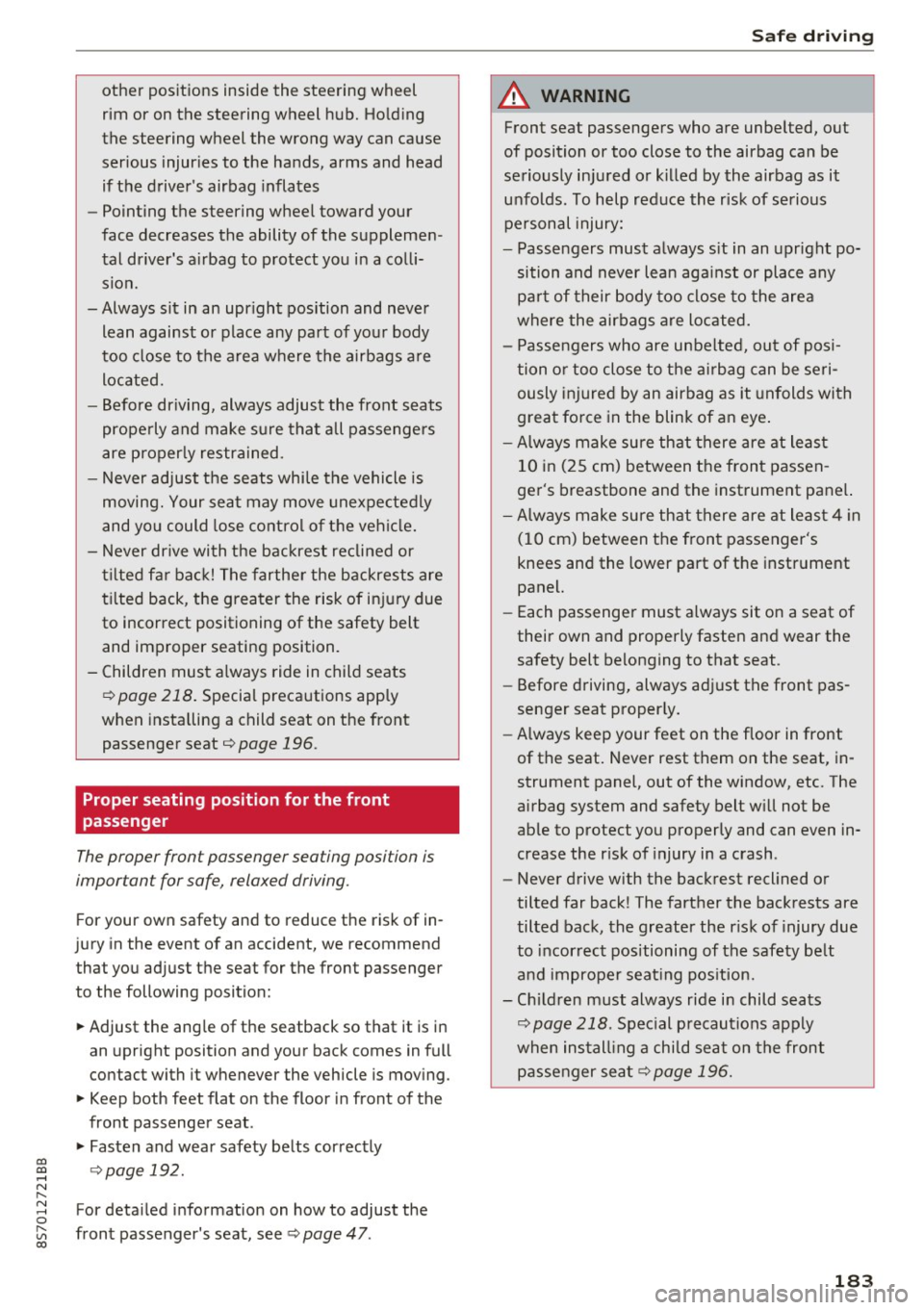AUDI TT ROADSTER 2017 Owners Manual co
co
.... N
" N .... 0
" " c:o
other positions inside the steering wheel
rim or on the steering wheel hub. Holding
the steering wheel the wrong way can cause
serious inju AUDI TT ROADSTER 2017 Owners Manual co
co
.... N
" N .... 0
" " c:o
other positions inside the steering wheel
rim or on the steering wheel hub. Holding
the steering wheel the wrong way can cause
serious inju