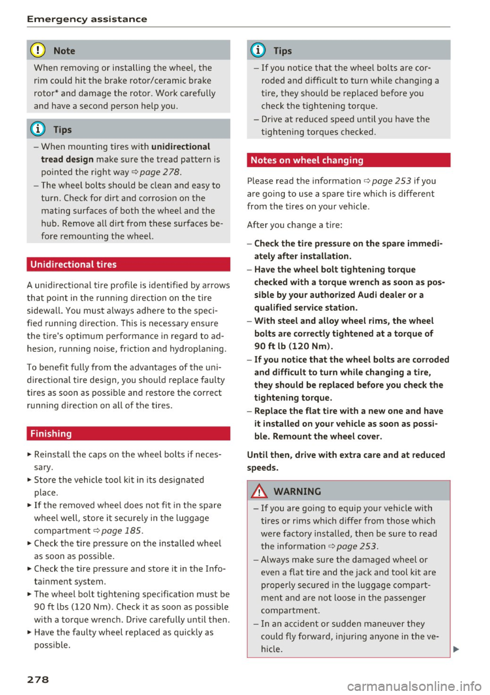 AUDI TT ROADSTER 2017 Owners Manual Emergency assistance
CJ) Note
When removing or installing the whee l, the
r im could hit the brake rotor/ceramic bra ke
rotor* and damage the rotor. Work ca refu lly
and have a seco AUDI TT ROADSTER 2017 Owners Manual Emergency assistance
CJ) Note
When removing or installing the whee l, the
r im could hit the brake rotor/ceramic bra ke
rotor* and damage the rotor. Work ca refu lly
and have a seco