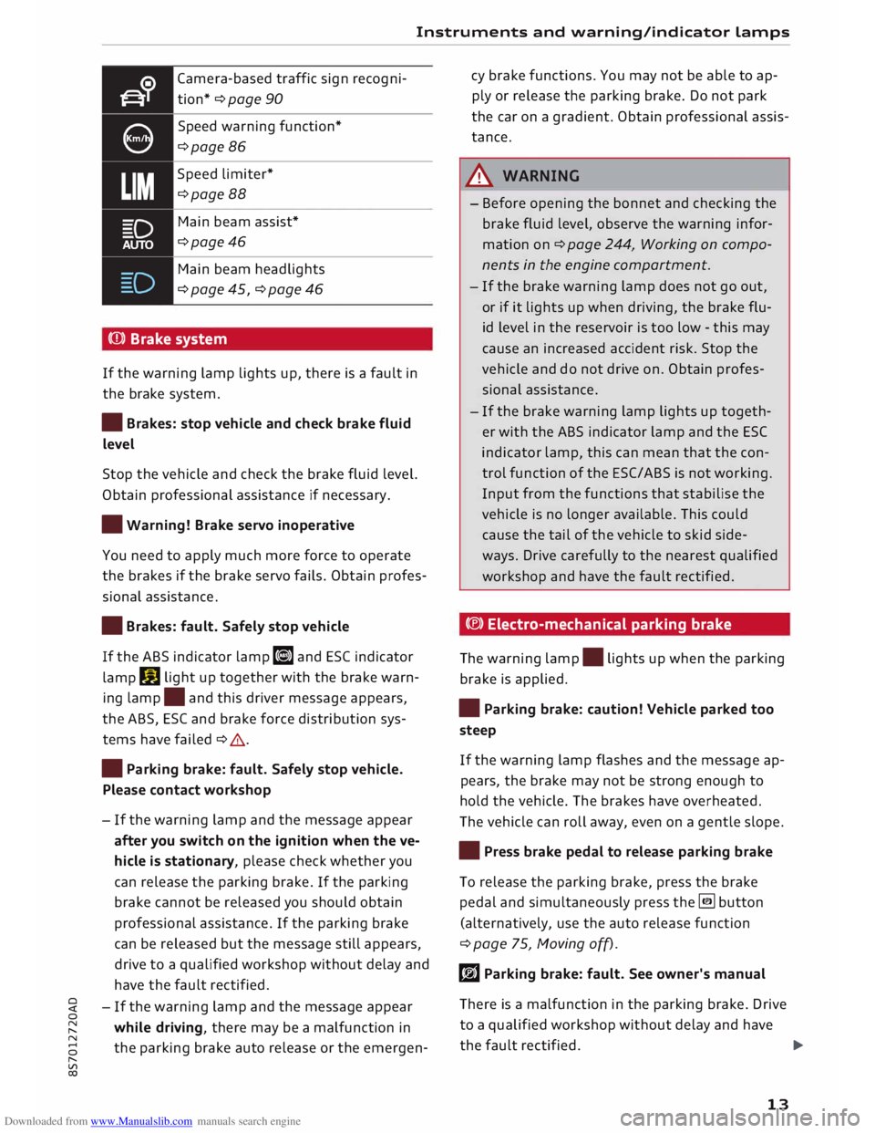 AUDI TT ROADSTER 2016 User Guide Downloaded from www.Manualslib.com manuals search engine 0 
<t 
0 
N 
,..... 
N 
...... 
0 
,..... 
Vl 
CX)  Instruments 
and warning/indicator  lamps 
Camera-based  traffic sign recogni­
tion*  ¢ p