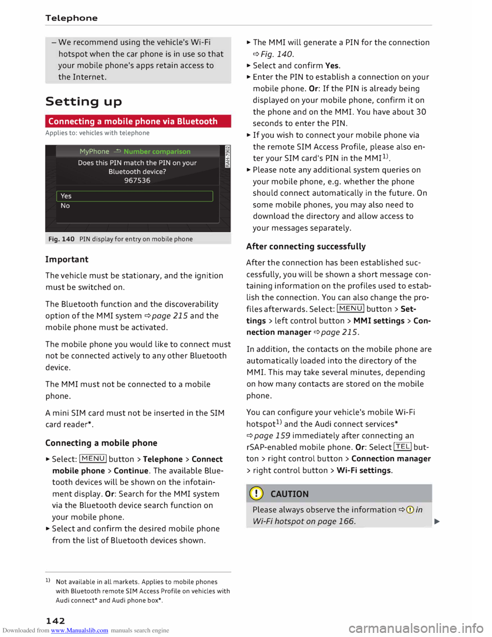AUDI TT ROADSTER 2016  Owners Manual Downloaded from www.Manualslib.com manuals search engine Telephone 
- We  recommend  using the vehicle's  Wi-Fi
hotspot  when the car phone  is in  use  so that
your  mobile  phone's  apps ret