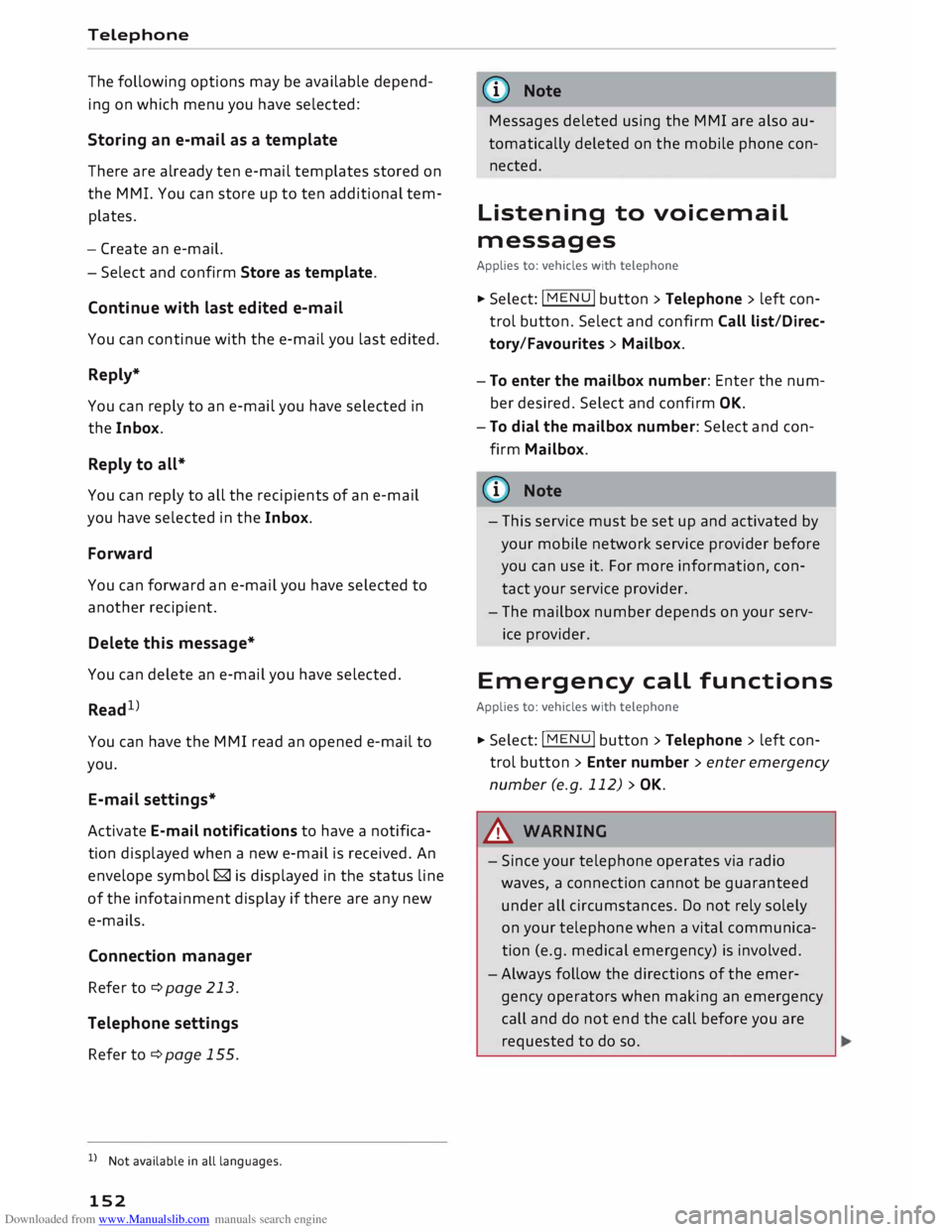 AUDI TT ROADSTER 2016  Owners Manual Downloaded from www.Manualslib.com manuals search engine Telephone 
The 
following  options may be available  depend­
ing  on which  menu you have  selected: 
Storing  an e-mail  as a template 
There