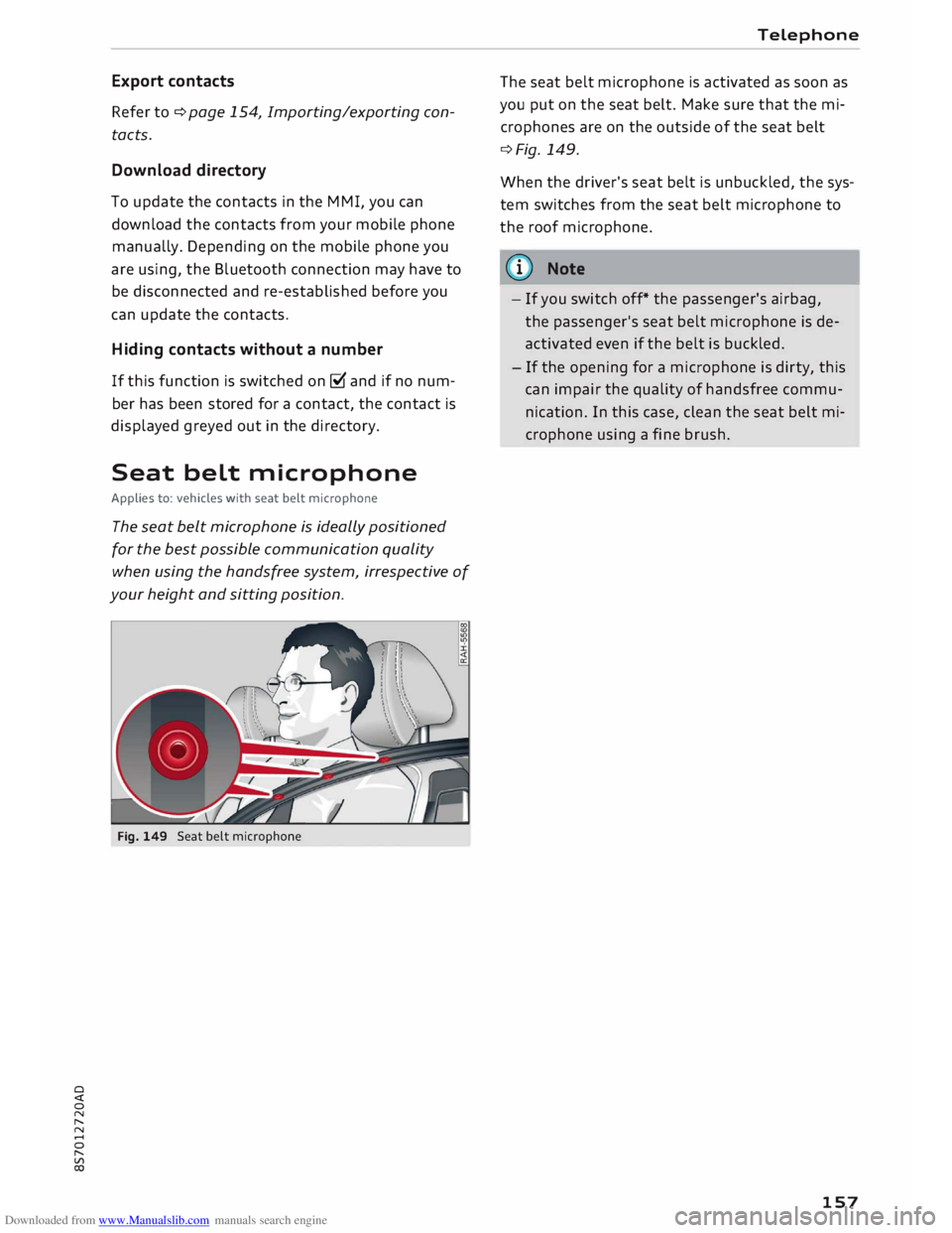 AUDI TT ROADSTER 2016  Owners Manual Downloaded from www.Manualslib.com manuals search engine 0 
<t 
0 
N 
,..... 
N 
...... 
0 
,..... 
Vl 
CX)  Export 
contacts 
Refer  to ¢page  154, Importing/exporting  con­
tacts. 
Download  direc
