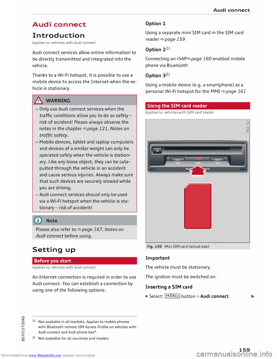 AUDI TT ROADSTER 2016 Owners Manual Downloaded from www.Manualslib.com manuals search engine 0
<t
0
N
,.....
N
......
0
,.....
Vl
CX) Audi
connect
Introduction
Applies to: vehicles with Audi connect
Audi connect serv AUDI TT ROADSTER 2016 Owners Manual Downloaded from www.Manualslib.com manuals search engine 0
<t
0
N
,.....
N
......
0
,.....
Vl
CX) Audi
connect
Introduction
Applies to: vehicles with Audi connect
Audi connect serv
