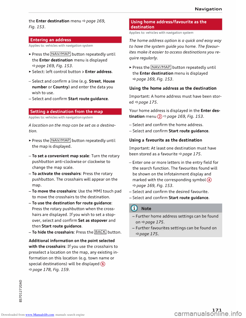 AUDI TT ROADSTER 2016 Owners Manual Downloaded from www.Manualslib.com manuals search engine 0
<t
0
N
,.....
N
......
0
,.....
Vl
CX) the
Enter destination menu c::> page 169,
Fig. 153.
Entering an address
Applies t AUDI TT ROADSTER 2016 Owners Manual Downloaded from www.Manualslib.com manuals search engine 0
<t
0
N
,.....
N
......
0
,.....
Vl
CX) the
Enter destination menu c::> page 169,
Fig. 153.
Entering an address
Applies t
