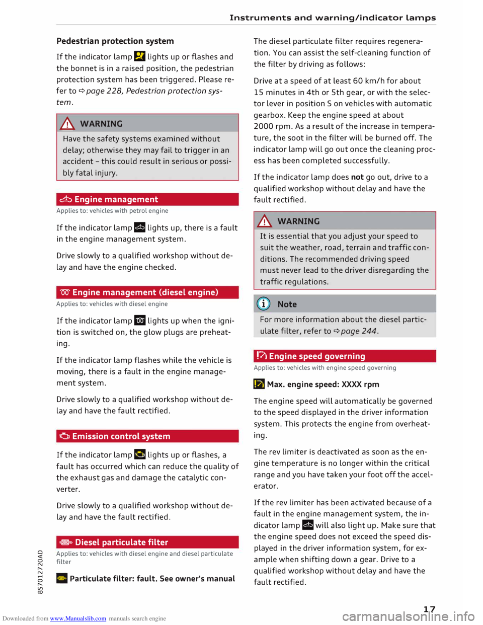AUDI TT ROADSTER 2016 User Guide Downloaded from www.Manualslib.com manuals search engine 0 
<t 
0 
N 
,..... 
N 
...... 
0 
,..... 
Vl 
CX)  Instruments 
and warning/indicator  lamps 
Pedestrian  protection system 
If  the  indicato
