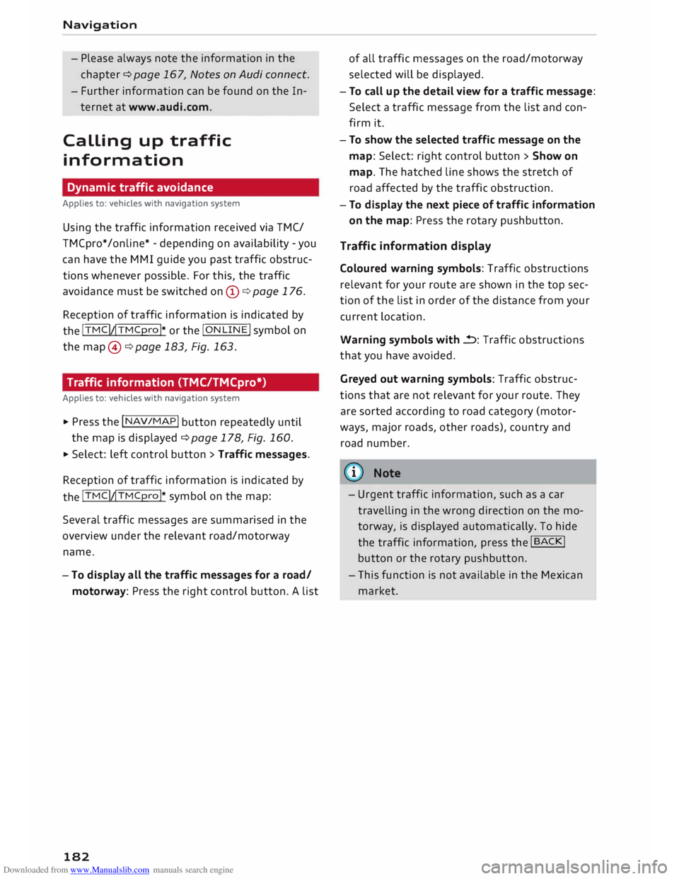 AUDI TT ROADSTER 2016  Owners Manual Downloaded from www.Manualslib.com manuals search engine Navigation 
- Please  always  note the information  in the
chapter  ¢page 167, Notes  on Audi  connect.
- Further  information  can be found  