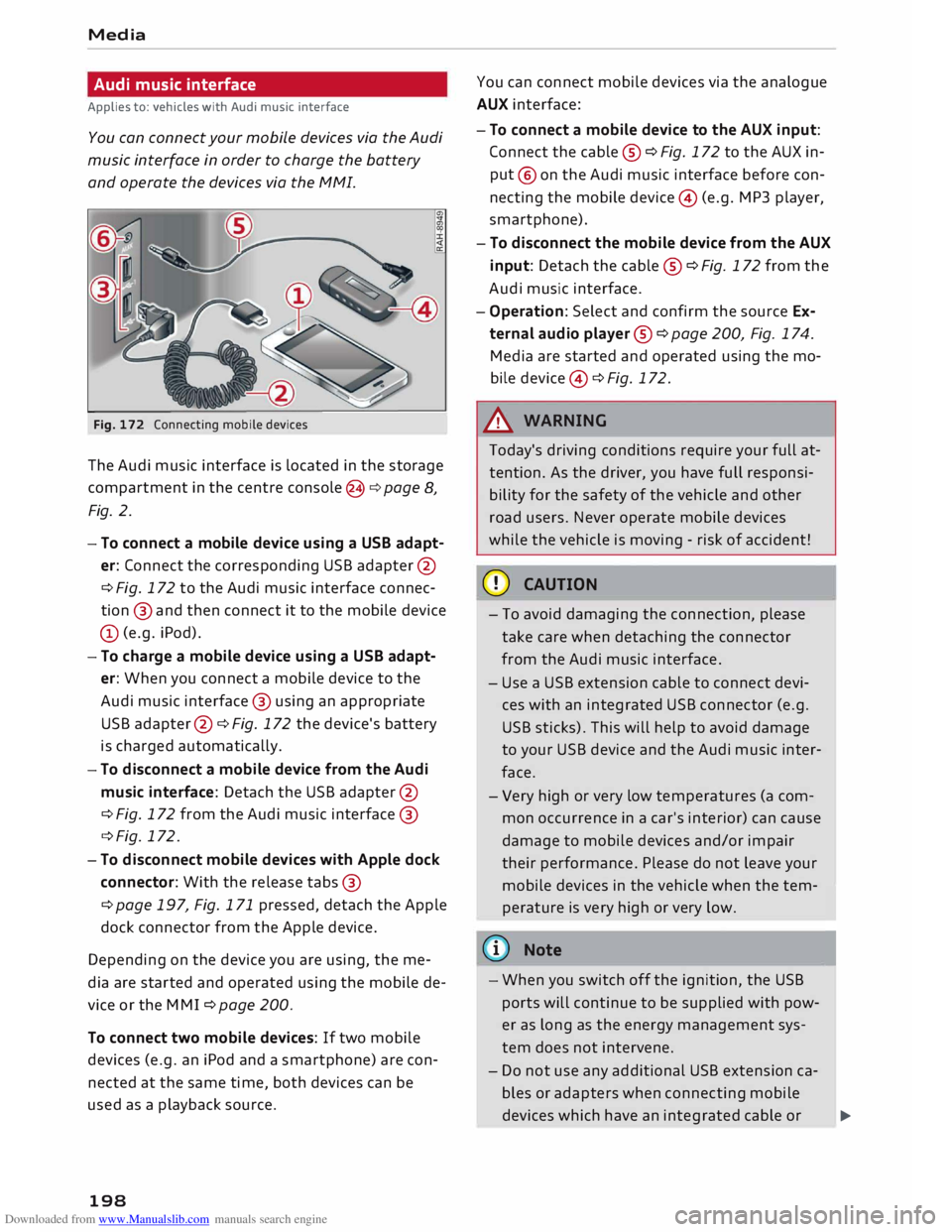 AUDI TT ROADSTER 2016  Owners Manual Downloaded from www.Manualslib.com manuals search engine Media 
Audi  music  interface 
Applies  to: vehicles  with Audi  music  interface 
You  can connect  your mobile  devices  via the  Audi 
music