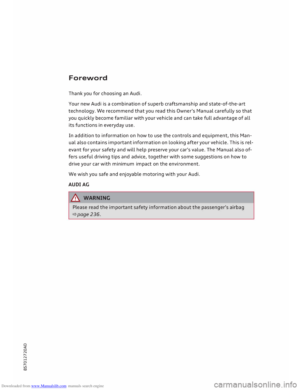 AUDI TT ROADSTER 2016 Owners Manual Downloaded from www.Manualslib.com manuals search engine 0
<t
0
N
,.....
N
....
0
,.....
Vl
CX) Foreword
Thank you for choosing an Audi.
Your new Audi is a combination of superb cra AUDI TT ROADSTER 2016 Owners Manual Downloaded from www.Manualslib.com manuals search engine 0
<t
0
N
,.....
N
....
0
,.....
Vl
CX) Foreword
Thank you for choosing an Audi.
Your new Audi is a combination of superb cra