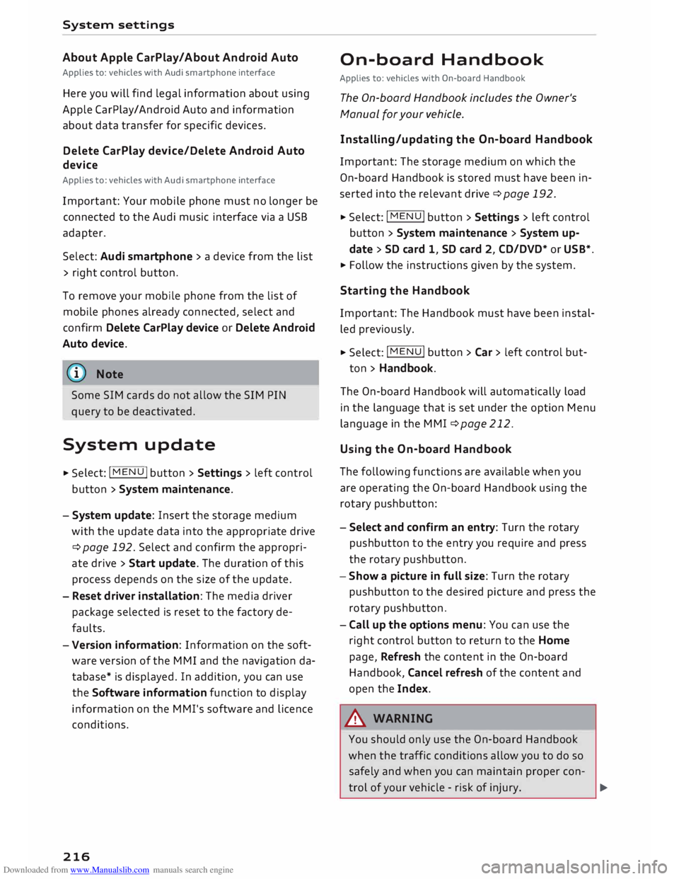 AUDI TT ROADSTER 2016 Owners Manual Downloaded from www.Manualslib.com manuals search engine System
settings
Ab out Appl e CarPla y/About Android Auto
Applies to: vehicles with Audi smartphone interface
Here you will find le AUDI TT ROADSTER 2016 Owners Manual Downloaded from www.Manualslib.com manuals search engine System
settings
Ab out Appl e CarPla y/About Android Auto
Applies to: vehicles with Audi smartphone interface
Here you will find le