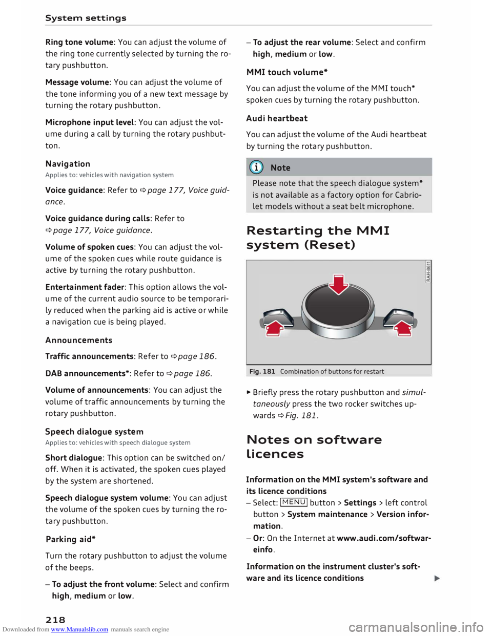 AUDI TT ROADSTER 2016 Owners Manual Downloaded from www.Manualslib.com manuals search engine System
settings
Ring tone volume: You can adjust the volume of
the ring tone currently selected by turning the ro
tary pushbutton AUDI TT ROADSTER 2016 Owners Manual Downloaded from www.Manualslib.com manuals search engine System
settings
Ring tone volume: You can adjust the volume of
the ring tone currently selected by turning the ro
tary pushbutton
