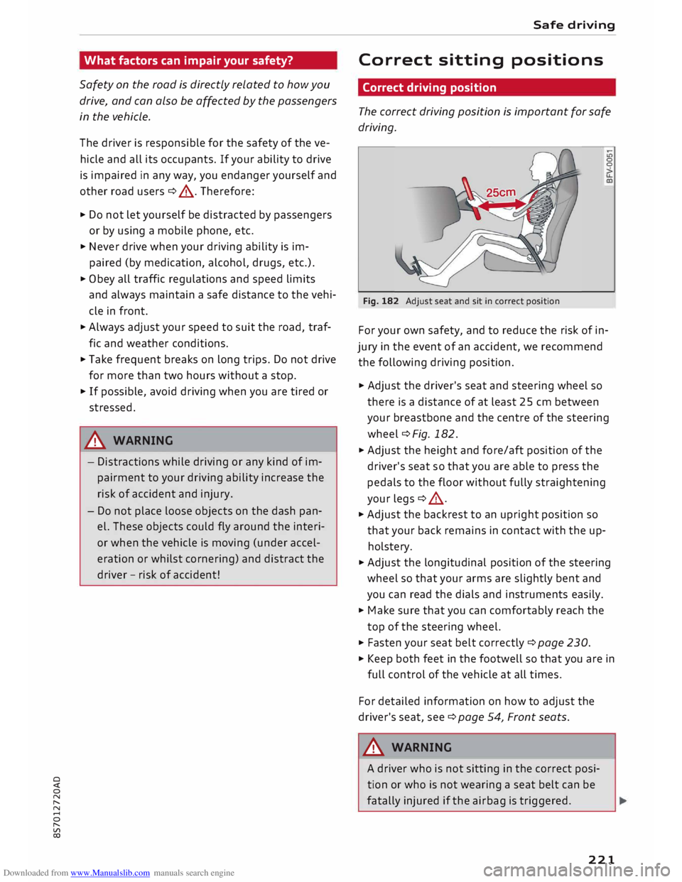 AUDI TT ROADSTER 2016 Owners Manual Downloaded from www.Manualslib.com manuals search engine 0
<t
0
N
,.....
N
......
0
,.....
Vl
CX) What
factors can impair your safety?
Safety on the road is directly related to how AUDI TT ROADSTER 2016 Owners Manual Downloaded from www.Manualslib.com manuals search engine 0
<t
0
N
,.....
N
......
0
,.....
Vl
CX) What
factors can impair your safety?
Safety on the road is directly related to how