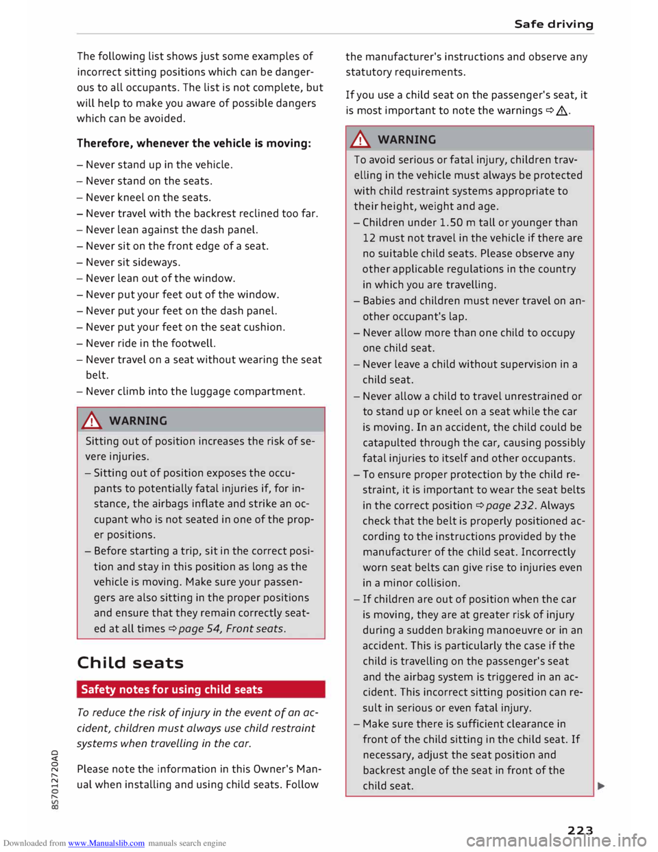 AUDI TT ROADSTER 2016 Owners Manual Downloaded from www.Manualslib.com manuals search engine 0
<t The
following list shows just some examples of
incorrect sitting positions which can be danger
ous to all occupants. The li AUDI TT ROADSTER 2016 Owners Manual Downloaded from www.Manualslib.com manuals search engine 0
<t The
following list shows just some examples of
incorrect sitting positions which can be danger
ous to all occupants. The li