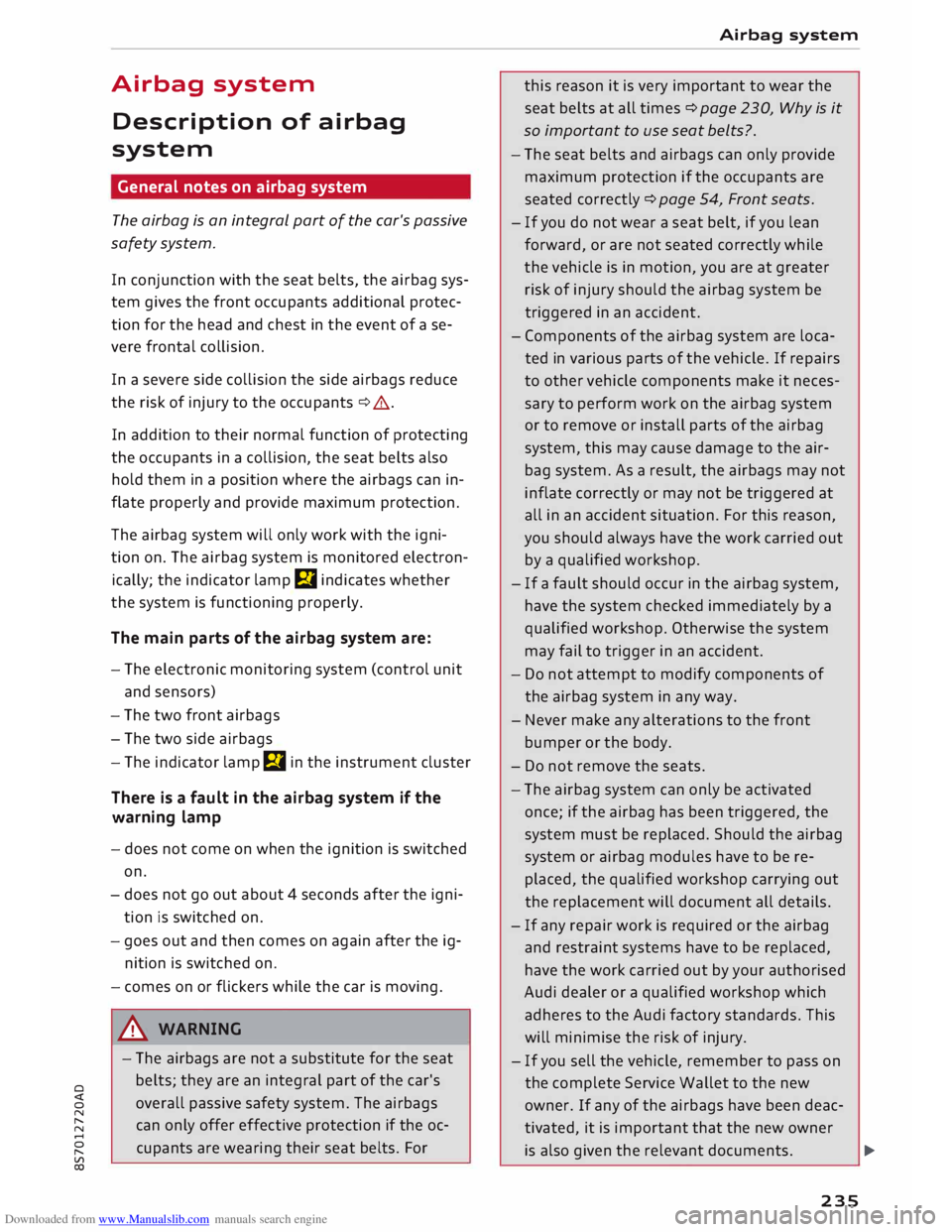 AUDI TT ROADSTER 2016  Owners Manual Downloaded from www.Manualslib.com manuals search engine 0 
<t 
0 
N 
,..... 
N 
...... 
0 
,..... 
Vl 
CX)  Airbag 
system 
Description  of airbag 
system 
General  notes on airbag  system 
The  airb
