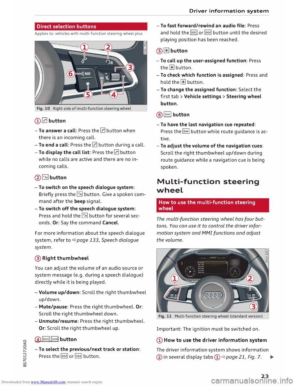 AUDI TT ROADSTER 2016 Owners Manual Downloaded from www.Manualslib.com manuals search engine 0 
<t 
0 
N 
,..... 
N 
.... 
0 
,..... 
Vl 
CX)  Direct 
selection  buttons 
Applies  to: vehicles  with multi-function  steering wheel plus 
