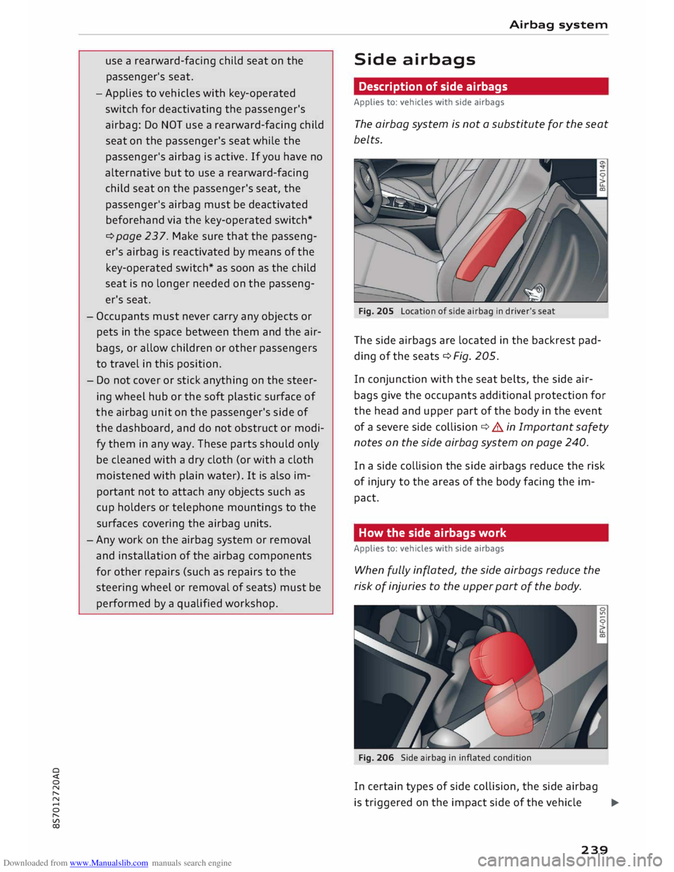 AUDI TT ROADSTER 2016  Owners Manual Downloaded from www.Manualslib.com manuals search engine 0 
<t 
0 
N 
,..... 
N 
...... 
0 
,..... 
Vl 
CX)  use 
a rearward-facing child  seat on the 
passenger's  seat. 
- Applies  to vehicles  