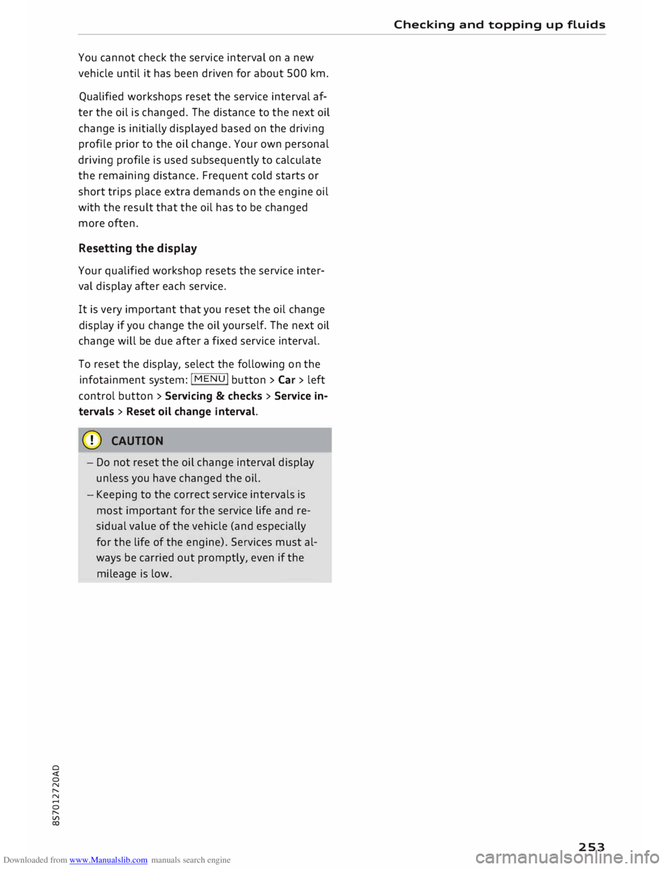 AUDI TT ROADSTER 2016 Owners Manual Downloaded from www.Manualslib.com manuals search engine 0
<t
0
N
,.....
N
......
0
,.....
Vl
CX) You
cannot check the service interval on a new
vehicle until it has been driven fo AUDI TT ROADSTER 2016 Owners Manual Downloaded from www.Manualslib.com manuals search engine 0
<t
0
N
,.....
N
......
0
,.....
Vl
CX) You
cannot check the service interval on a new
vehicle until it has been driven fo