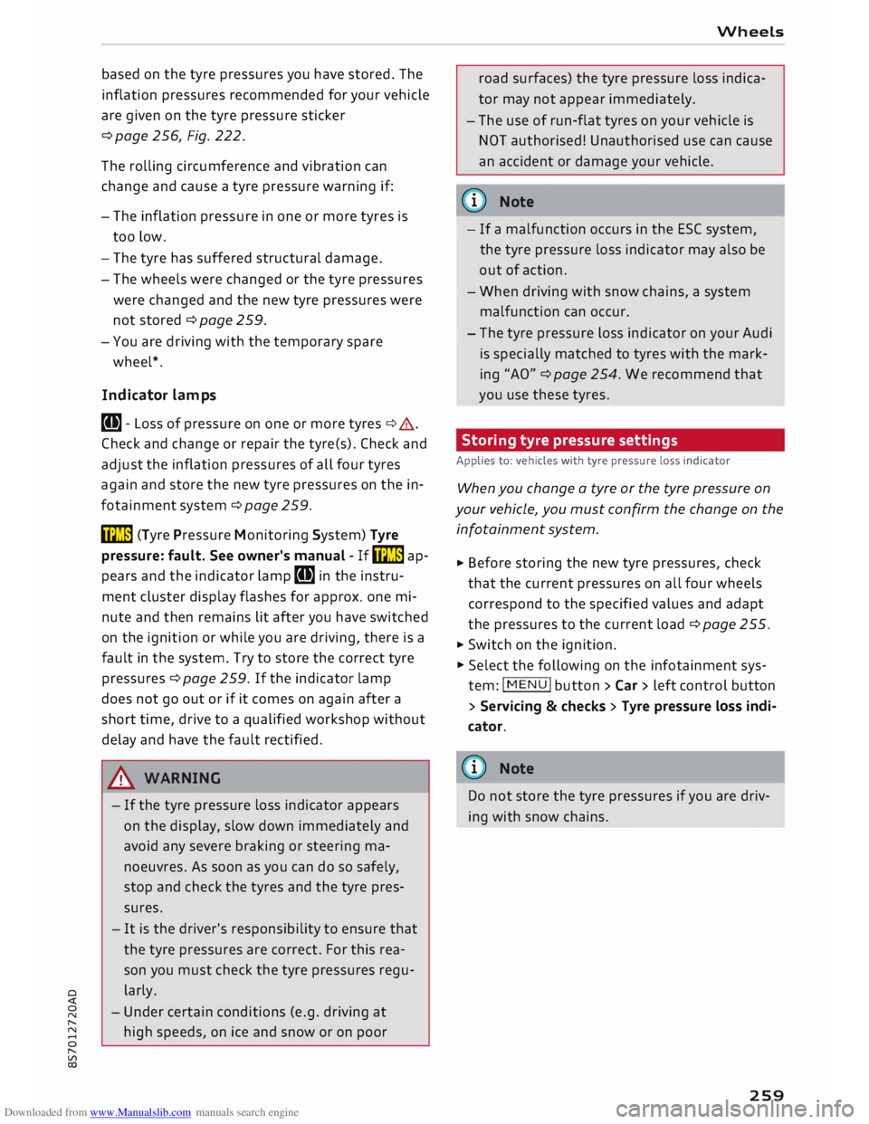 AUDI TT ROADSTER 2016  Owners Manual Downloaded from www.Manualslib.com manuals search engine 0 
<t 
0 
N 
,..... 
N 
...... 
0 
,..... 
Vl 
CX)  based 
on the  tyre  pressures  you have  stored.  The 
inflation  pressures  recommended  