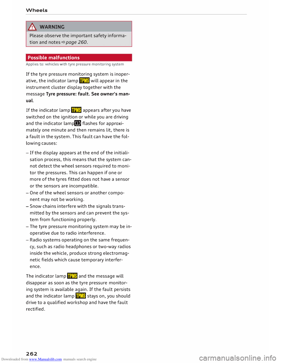 AUDI TT ROADSTER 2016  Owners Manual Downloaded from www.Manualslib.com manuals search engine Wheels 
A WARNING 
Please  observe  the important  safety informa­
tion  and notes <=> page  260.
Possible  malfunctions 
Applies  to: vehicle