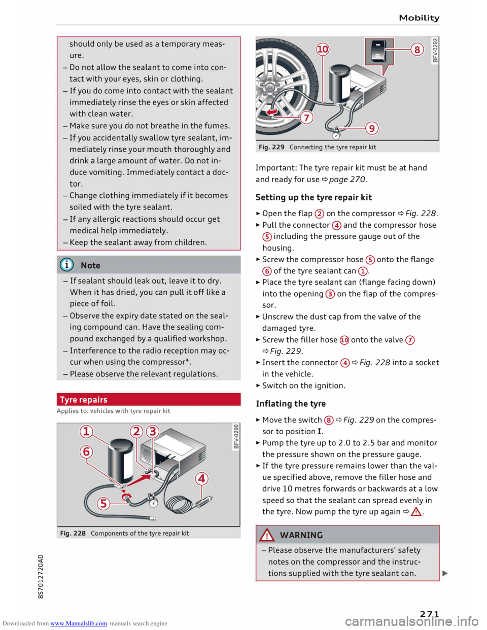 AUDI TT ROADSTER 2016 Owners Manual Downloaded from www.Manualslib.com manuals search engine 0
<t
0
N
,.....
N
......
0
,.....
Vl
CX) should
only be used as a temporary meas
ure.
- Do not allow the sealant to come i AUDI TT ROADSTER 2016 Owners Manual Downloaded from www.Manualslib.com manuals search engine 0
<t
0
N
,.....
N
......
0
,.....
Vl
CX) should
only be used as a temporary meas
ure.
- Do not allow the sealant to come i