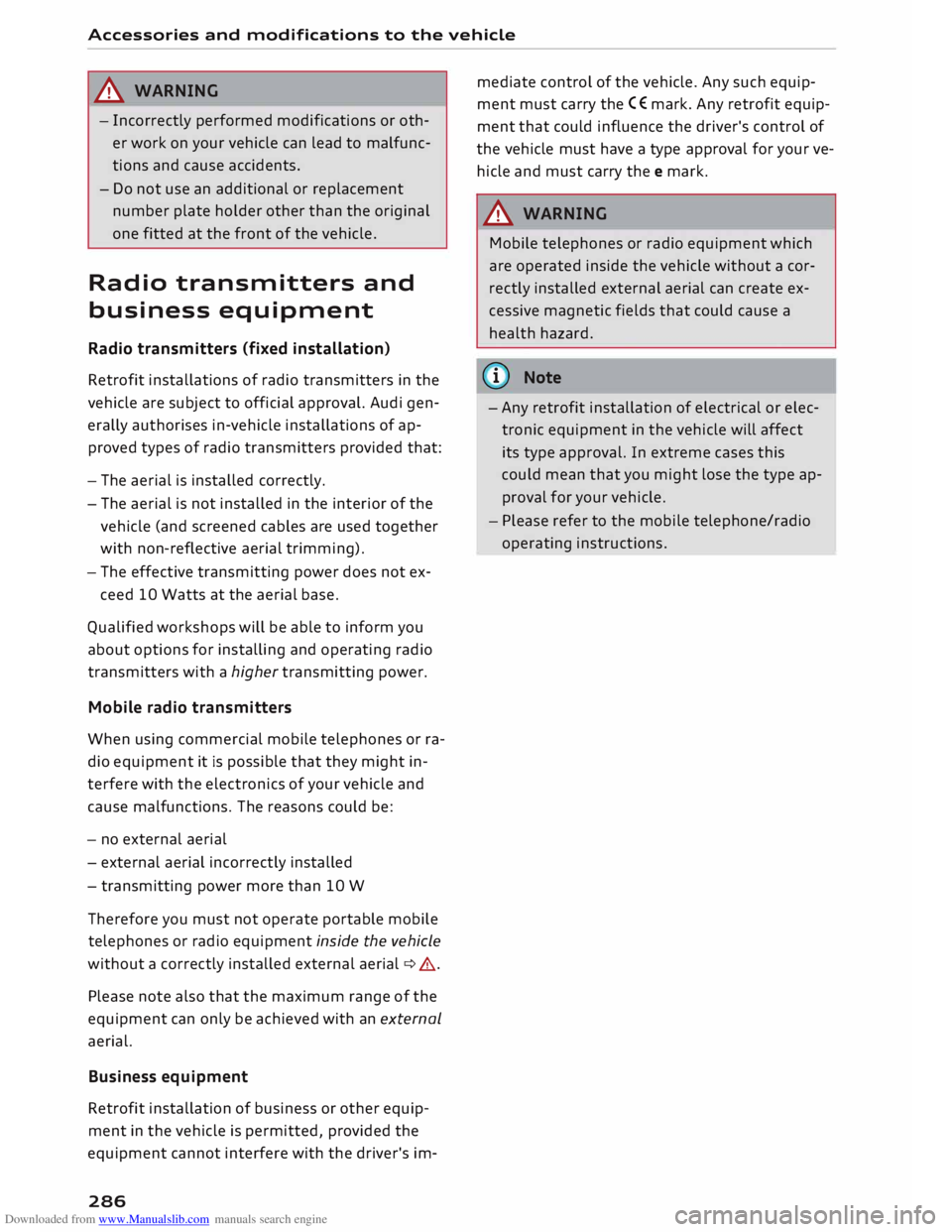 AUDI TT ROADSTER 2016  Owners Manual Downloaded from www.Manualslib.com manuals search engine Accessories 
and modifications  to the  vehicle 
A WARNING 
- Incorrectly  performed modifications  or oth­
er  work  on your  vehicle  can le