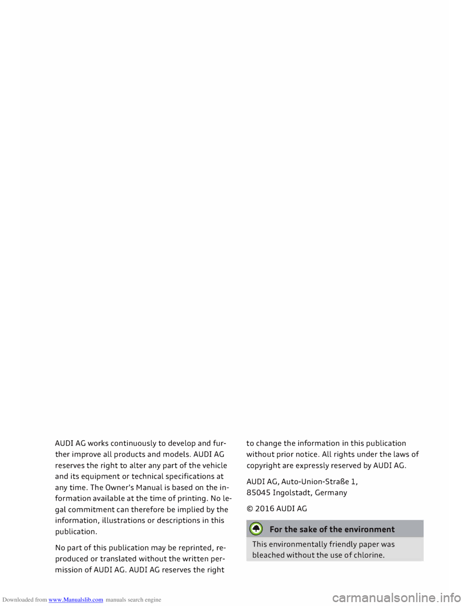 AUDI TT ROADSTER 2016 Owners Manual Downloaded from www.Manualslib.com manuals search engine AUDI
AG works continuously to develop and fur
ther improve all products and models. AUDI AG
reserves the right to alter any part o AUDI TT ROADSTER 2016 Owners Manual Downloaded from www.Manualslib.com manuals search engine AUDI
AG works continuously to develop and fur
ther improve all products and models. AUDI AG
reserves the right to alter any part o