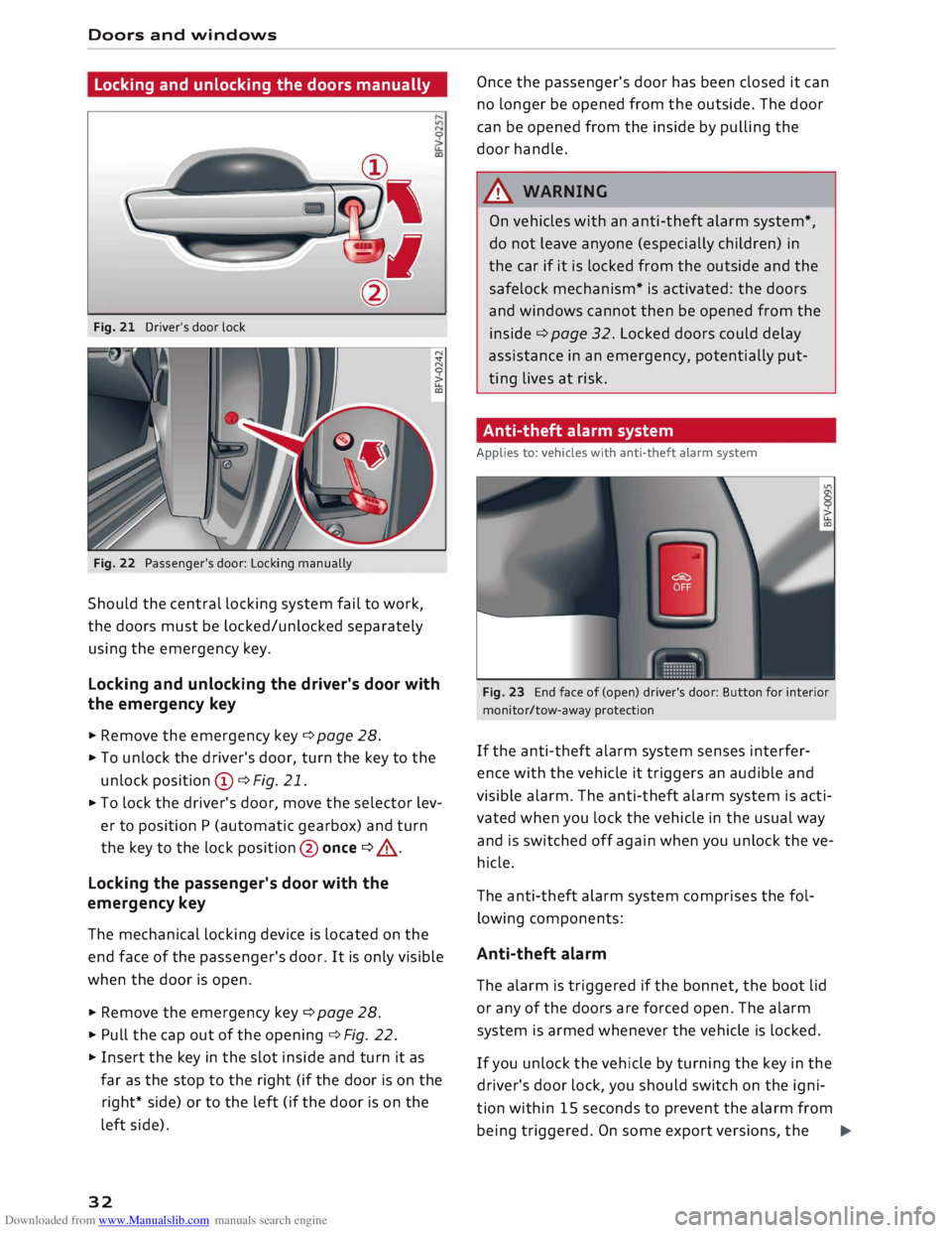 AUDI TT ROADSTER 2016  Owners Manual Downloaded from www.Manualslib.com manuals search engine Doors 
and windows 
Locking and  unlocking the doors  manually 
Fig.  21  Driver's  door lock 
Fig.  22  Passenger's  door: Locking  ma