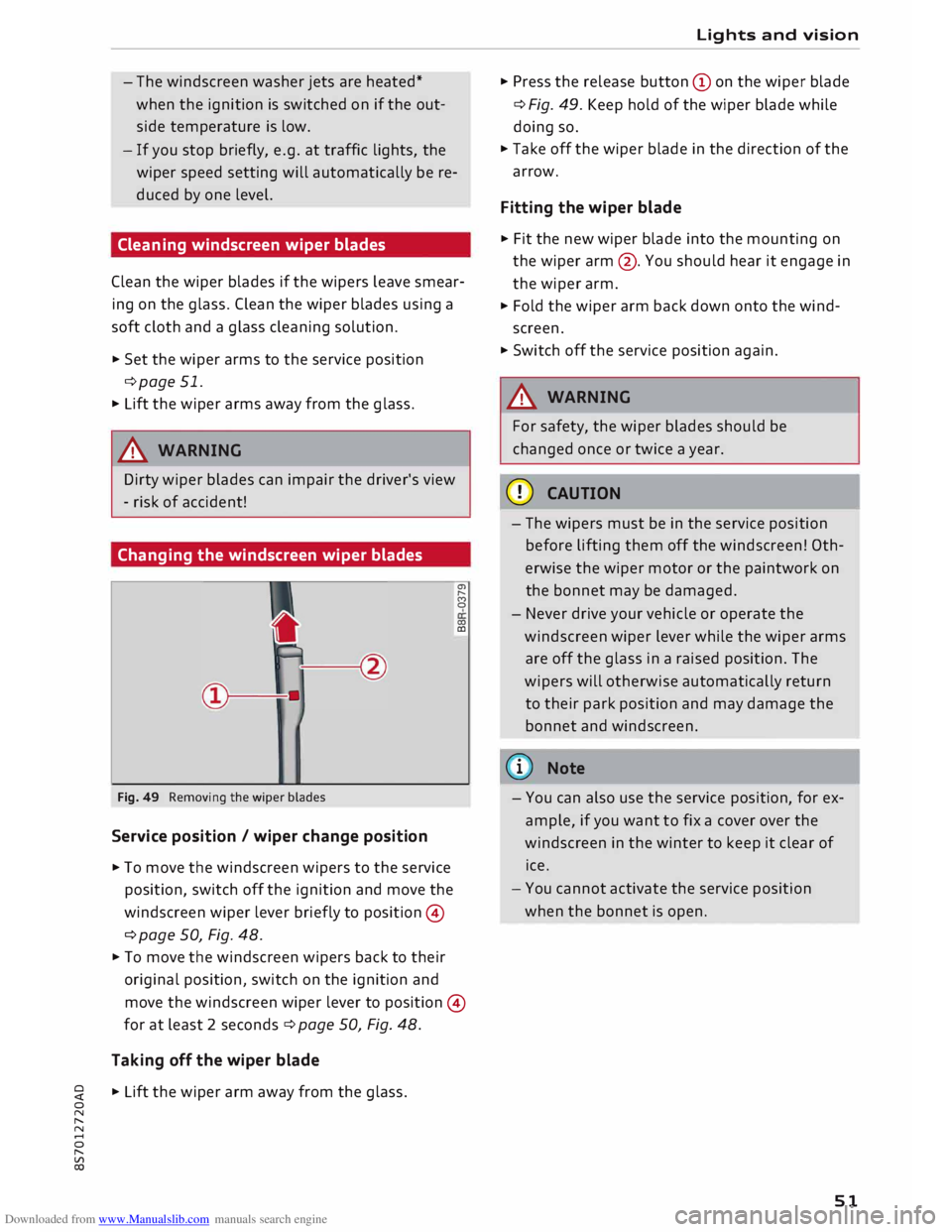 AUDI TT ROADSTER 2016 Workshop Manual Downloaded from www.Manualslib.com manuals search engine 0
<t
0
N
,.....
N
......
0
,.....
Vl
CX) -
The windscreen washer jets are heated*
when the ignition is switched on if the out AUDI TT ROADSTER 2016 Workshop Manual Downloaded from www.Manualslib.com manuals search engine 0
<t
0
N
,.....
N
......
0
,.....
Vl
CX) -
The windscreen washer jets are heated*
when the ignition is switched on if the outÂ