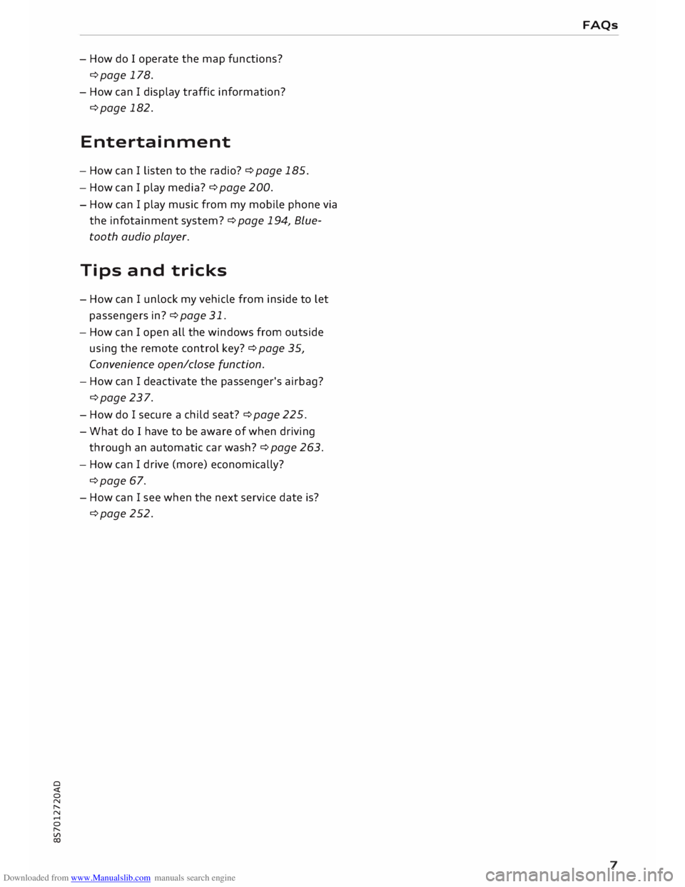 AUDI TT ROADSTER 2016 Owners Manual Downloaded from www.Manualslib.com manuals search engine 0
<t
0
N
,.....
N
......
0
,.....
Vl
CX) -
How do I operate the map functions?
¢page 178.
- How can I display traffic informa AUDI TT ROADSTER 2016 Owners Manual Downloaded from www.Manualslib.com manuals search engine 0
<t
0
N
,.....
N
......
0
,.....
Vl
CX) -
How do I operate the map functions?
¢page 178.
- How can I display traffic informa