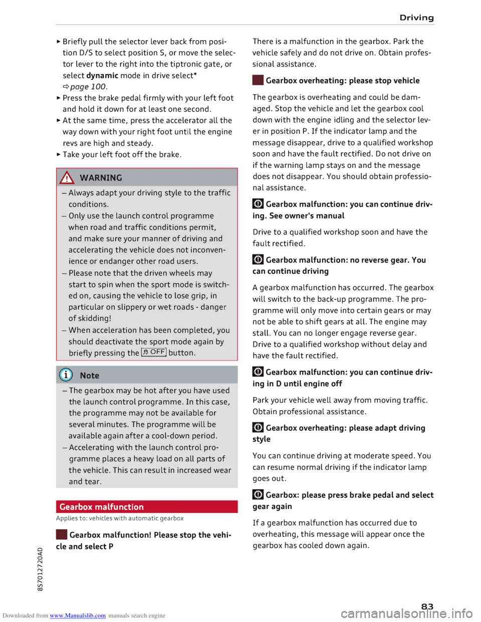 AUDI TT ROADSTER 2016 Manual Online Downloaded from www.Manualslib.com manuals search engine 0
<t
0
N
,.....
N
......
0
,.....
Vl
CX) ...
Briefly pull the selector lever back from posi
tion D/S to select position S, AUDI TT ROADSTER 2016 Manual Online Downloaded from www.Manualslib.com manuals search engine 0
<t
0
N
,.....
N
......
0
,.....
Vl
CX) ...
Briefly pull the selector lever back from posi
tion D/S to select position S,