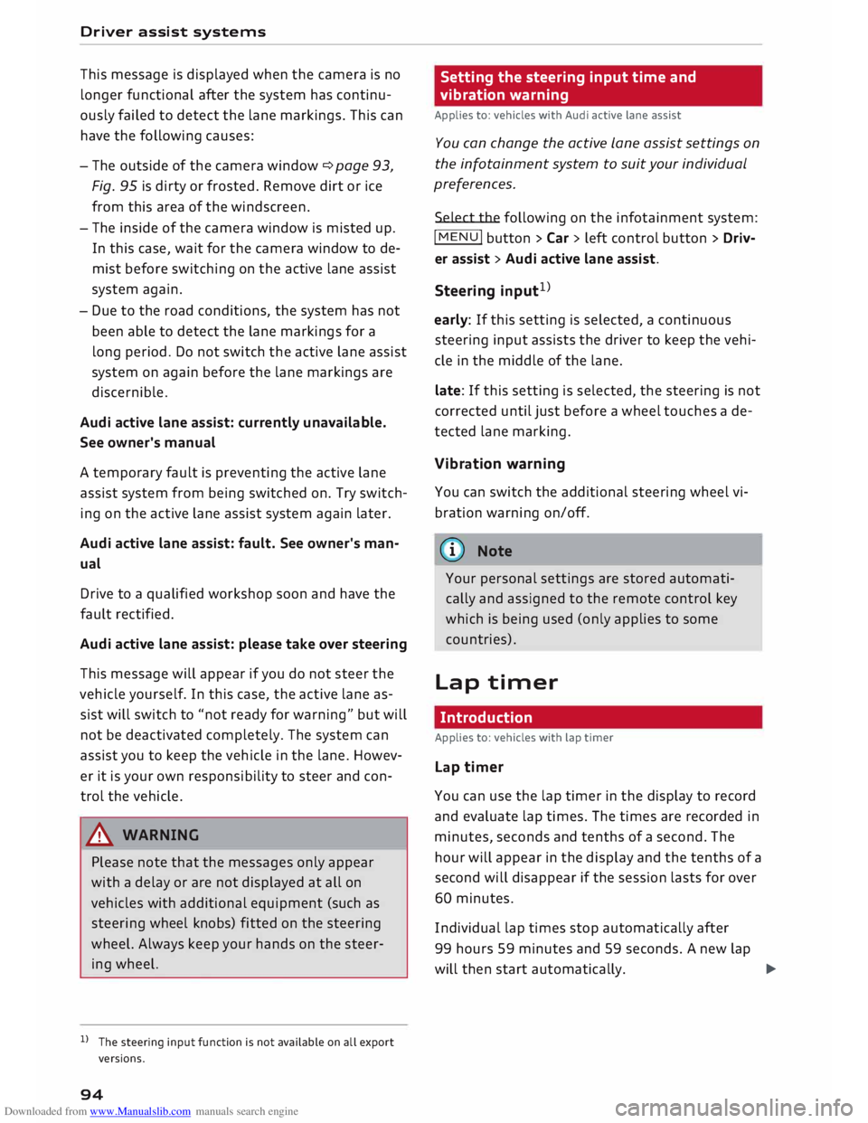 AUDI TT ROADSTER 2016 Owners Manual Downloaded from www.Manualslib.com manuals search engine Driver
assist systems
This message is displayed when the camera is no
longer functional after the system has continu
ously failed AUDI TT ROADSTER 2016 Owners Manual Downloaded from www.Manualslib.com manuals search engine Driver
assist systems
This message is displayed when the camera is no
longer functional after the system has continu
ously failed
