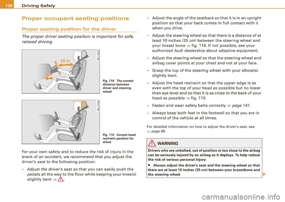 AUDI TT ROADSTER 2008 Owners Manual ___ D_ ri_v _i_n ..;::g:a.- S_ a_ f _e___, ly---------------------------------------------------
Proper occupant seating positi ·ons
Proper seating position for the driver
The proper dri AUDI TT ROADSTER 2008 Owners Manual ___ D_ ri_v _i_n ..;::g:a.- S_ a_ f _e___, ly---------------------------------------------------
Proper occupant seating positi ·ons
Proper seating position for the driver
The proper dri