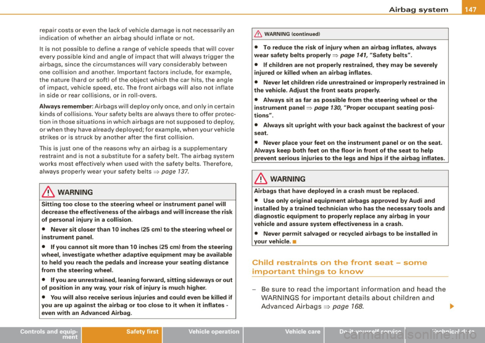 AUDI TT ROADSTER 2008  Owners Manual ________________________________________________ A_ i_ r _b _a_, g:::.,_ s..., y- s_ t_ e_ m  ___ !II 
repair  costs  or  even  the  lack  of  vehicle  damage  is  not  necessari ly an 
indication  o