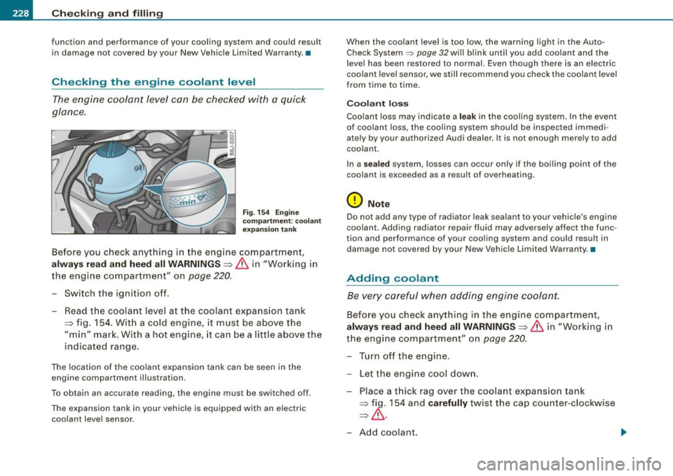 AUDI TT ROADSTER 2008 Owners Manual ___ C_h_ e_ c_k _in --== g-- a_n _d_ f_il _li _n ..:::g:::..- ___________________________________________ _
function and performance of your cooling system and could result
in damage no AUDI TT ROADSTER 2008 Owners Manual ___ C_h_ e_ c_k _in --== g-- a_n _d_ f_il _li _n ..:::g:::..- ___________________________________________ _
function and performance of your cooling system and could result
in damage no