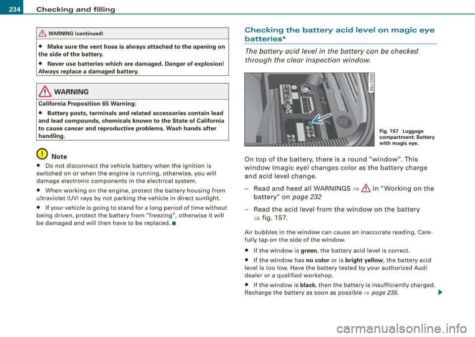 AUDI TT ROADSTER 2008  Owners Manual ___ C_h_ e_ c_k _in --== g-- a_n _d_ f_il _li _n ..:::g:::..- ___________________________________________  _ 
& WARNING (continued) 
•  Make  sure the  vent  hose  is  always attached  to  the  ope